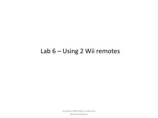 Lab 6 – Using 2 Wii remotes