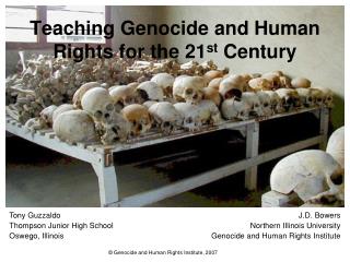 Teaching Genocide and Human Rights for the 21 st Century