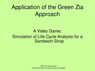 Application of the Green Zia Approach