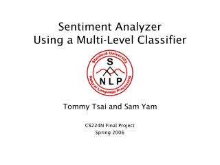 Sentiment Analyzer Using a Multi-Level Classifier