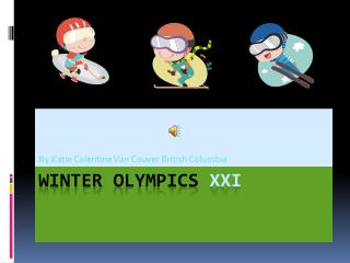 Winter Olympics xxI
