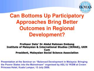 Can Bottoms Up Participatory Approaches Bring Better Outcomes in Regional Development?
