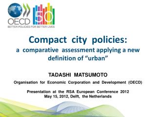 Compact city policies: a comparative assessment applying a new definition of “urban”