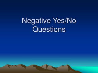 Negative Yes/No Questions