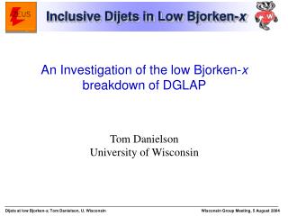 Inclusive Dijets in Low Bjorken- x