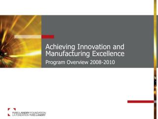 Achieving Innovation and Manufacturing Excellence