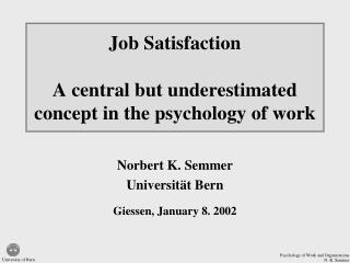 Job Satisfaction A central but underestimated concept in the psychology of work