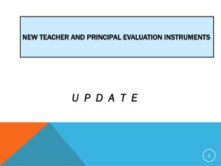 New Teacher and Principal Evaluation Instruments