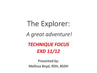 The Explorer: A great adventure!