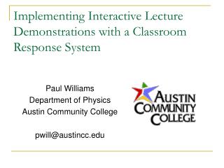 Implementing Interactive Lecture Demonstrations with a Classroom Response System
