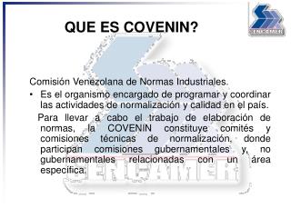 QUE ES COVENIN?