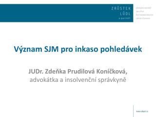 Význam SJM pro inkaso pohledávek