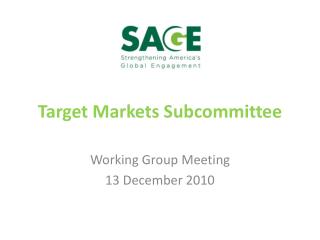 Target Markets Subcommittee