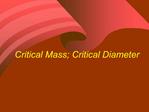 Critical Mass; Critical Diameter