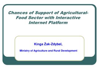 Chances of Support of Agricultural-Food Sector with Interactive Internet Platform