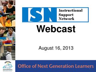 Webcast August 16, 2013