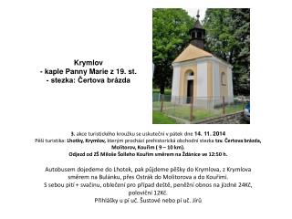 Krymlov - kaple Panny Marie z 19. st. - stezka: Čertova brázda