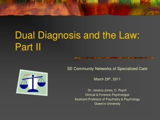 Dual Diagnosis and the Law: Part II