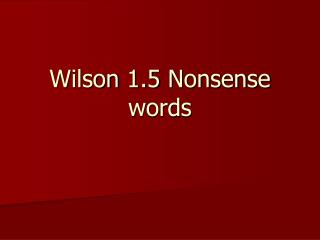 Wilson 1.5 Nonsense words