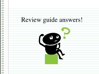Review guide answers!