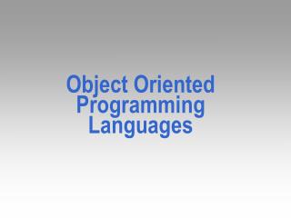 Object Oriented Programming Languages