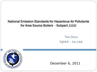 National Emission Standards for Hazardous Air Pollutants for Area Source Boilers - Subpart JJJJJJ