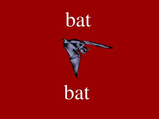 bat