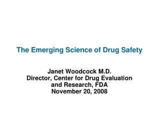 The Emerging Science of Drug Safety