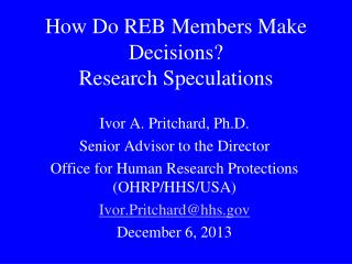 How Do REB Members Make Decisions? Research Speculations