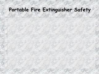 Portable Fire Extinguisher Safety