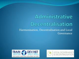 Administrative Decentralisation