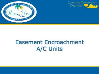 Easement Encroachment A/C Units