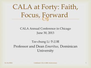 CALA at Forty: Faith, Focus, Forward