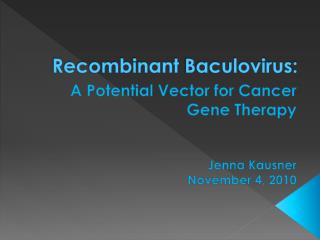 Recombinant Baculovirus :