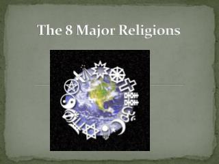 The 8 Major Religions