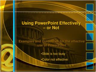 Using PowerPoint Effectively – or Not