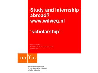 Study and internship abroad? wilweg.nl ‘scholarship’