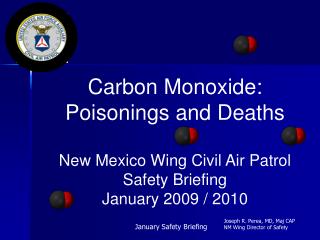 Carbon Monoxide: Poisonings and Deaths New Mexico Wing Civil Air Patrol Safety Briefing