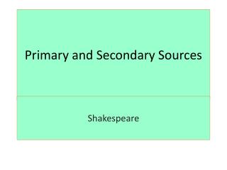 Primary and Secondary Sources