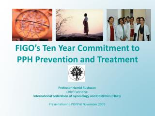 FIGO’s Ten Year Commitment to PPH Prevention and Treatment