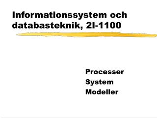 Informationssystem och databasteknik, 2I-1100