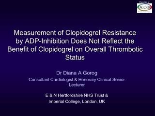 Dr Diana A Gorog Consultant Cardiologist &amp; Honorary Clinical Senior Lecturer