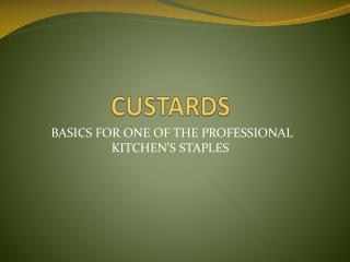 CUSTARDS