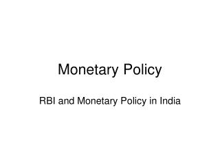 Monetary Policy