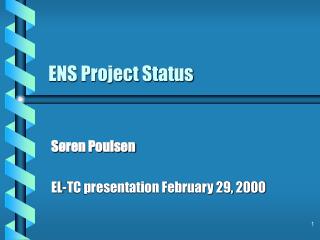 ENS Project Status