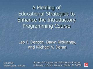 A Melding of Educational Strategies to Enhance the Introductory Programming Course