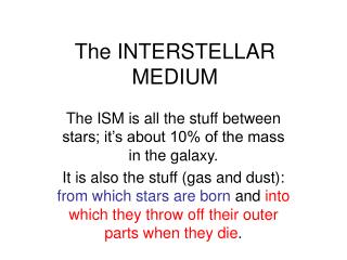 The INTERSTELLAR MEDIUM