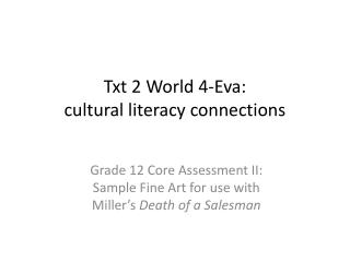 Txt 2 World 4-Eva: cultural literacy connections