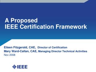 A Proposed IEEE Certification Framework