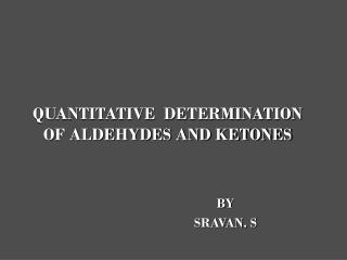 QUANTITATIVE DETERMINATION OF ALDEHYDES AND KETONES